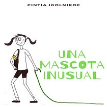 Una mascota inusual (Creación de cuentos infantiles). Writing, Stor, telling, Children's Illustration, Creating with Kids, Narrative, Fiction Writing, Creative Writing, and Children's Literature project by Cintia Igolnikof - 12.18.2021
