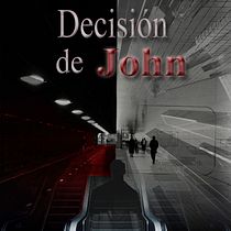 Mi Proyecto del curso: LA DECISIÓN DE JOHN. Un projet de Écriture, Stor, telling , et Narration de kevinjeorge10 - 22.01.2022