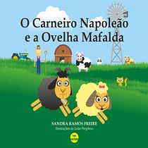 O Carneiro Napoleão e a ovelha Mafalda.. Projekt z dziedziny Ilustracje dla dzieci, Kreat, wne zabaw, z dziećmi, Narracja, Beletr, st, ka, Kreat, wne pisanie, Literatura dziecięca, Pisanie, Stor i telling użytkownika Sandra Freire - 23.01.2022