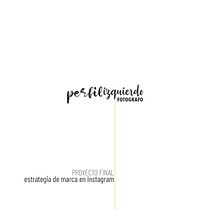 Mi Proyecto del curso: Estrategia de marca en Instagram. Social Media, Digital Marketing, Mobile Marketing, Instagram, Communication, Instagram Marketing, Br, and Strateg project by Adrián de la Iglesia - 03.07.2022