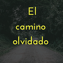El camino olvidado Ein Projekt aus dem Bereich Schrift, Erzählung, Kreatives Schreiben, Stor, telling und Literarisches schreiben von Hugo Dávila - 16.03.2022