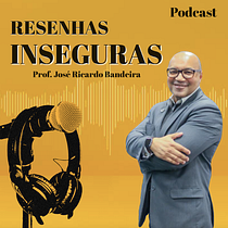 Podcast RESENHAS INSEGURAS. Film, Video, TV, Communication, Podcasting, and Audio project by José Rocha Bandeira - 03.23.2022