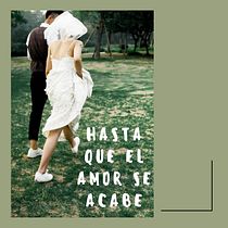 Hasta que el amor se acabe Ein Projekt aus dem Bereich Schrift, Stor, telling, Erzählung, Literarisches schreiben und Kreatives Schreiben von sophia mendieta - 04.04.2022