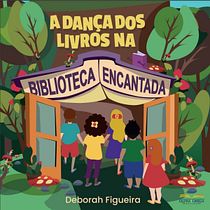 A dança dos livros na biblioteca Encantada. Projekt z dziedziny Pisanie, Stor, telling, Ilustracje dla dzieci, Kreat, wne zabaw, z dziećmi, Narracja, Beletr, st, ka, Kreat, wne pisanie i Literatura dziecięca użytkownika deborah_jac - 18.04.2022