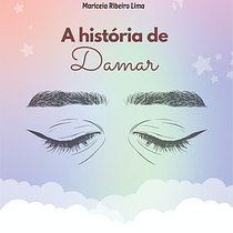 Meu projeto do curso: A História de Damar. Writing, Creativit, Stor, telling, Narrative, and Fiction Writing project by Mariceia Lima - 05.05.2022