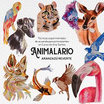 Animalario - Técnicas experimentales de acuarela para principiantes. Un progetto di Illustrazione tradizionale, Belle arti, Pittura ad acquerello e Illustrazione naturalistica di Aranzazú Reverte - 23.06.2022