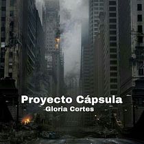 Proyecto Cápsula. Writing, Creativit, Stor, telling, Narrative, Fiction Writing, and Creative Writing project by Gloria Cortés - 06.30.2022