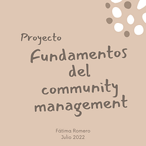 Mi proyecto del curso: Fundamentos del community management. Social Media, Digital Marketing, Content Marketing, Facebook Marketing & Instagram Marketing project by Fátima Romero - 07.19.2022