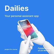 My project for course: Fundamentals of UX Writing for Beginners Personal Assistance App  . Un proyecto de UX / UI, Diseño de la información, Cop, writing y Diseño de apps de dashadot - 23.08.2022