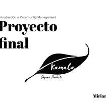 My project KAMALA: Introduction to Community Management. Social Media, Digital Marketing, Content Marketing, Facebook Marketing & Instagram Marketing project by Miriam Chavez - 09.29.2022