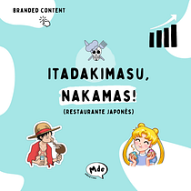 Branded content de "Itadakimasu, Nakamas!". Br, ing, Identit, Creative Consulting, Marketing, Social Media, Digital Marketing, Content Marketing, Management, and Productivit project by María Martínez Calderón - 09.15.2022