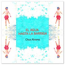 EL AGUA HASTA LA BARRIGA - Mi proyecto del curso: Creación de cuentos infantiles. Projekt z dziedziny Pisanie, Stor, telling, Ilustracje dla dzieci, Kreat, wne zabaw, z dziećmi, Narracja, Beletr, st, ka, Kreat, wne pisanie i Literatura dziecięca użytkownika Chus Álvarez - 10.10.2022