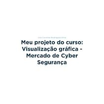 Meu projeto do curso: Visualização gráfica - Mercado de Cyber Segurança. Een project van  Design management, Grafisch ontwerp, Informatieontwerp, Marketing,  Infographics, Communicatie y Presentatieontwerp van lisacaroliners - 25.10.2022