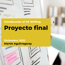 Mi proyecto del curso: Introducción al UX Writing Ein Projekt aus dem Bereich UX / UI, Informationsdesign, Cop, writing und App-Design von Martín Aguirregaray - 23.12.2022