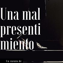 Mi proyecto del curso: Introducción a la escritura narrativa "Un Mal Presentimiento". Writing, Stor, telling, Narrative, Fiction Writing, and Creative Writing project by Liliana Altamar Charris - 12.31.2022