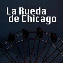 La Rueda de Chicago - Mi proyecto del curso: Relatos de ficción basados en hechos reales. Writing, Stor, telling, Narrative, Fiction Writing, Creative Writing, and Children's Literature project by Joel González-Tomás - 12.28.2022