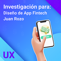 Investigación para diseño de App Fintech. UX / UI, Mobile Design, Design digital, e Web Design projeto de Juan David Rozo Algecira - 04.02.2023