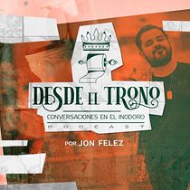 Desde el Trono Podcast. Un projet de Marketing, Marketing digital, Marketing de contenu, Communication, Podcast , et Audio de Jongerard González Soto - 20.03.2023