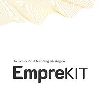 Introducción al branding estratégico - emprekit. Un projet de Br, ing et identité, Conseil créatif, Marketing, Communication , et Stratégie de marque de Jime Calivar - 22.03.2023