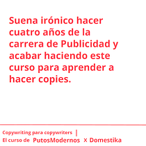 Mi proyecto del curso: Copywriting para copywriters. Un progetto di Pubblicità, Cop, writing, Stor, telling e Comunicazione di maria.saenz.mtnz - 24.07.2023