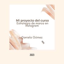 Mi proyecto del curso: Estrategia de marca en Instagram. Social Media, Digital Marketing, Mobile Marketing, Instagram, Communication, Instagram Marketing, Br, and Strateg project by danigodu15 - 09.21.2023