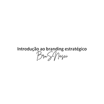 Meu projeto do curso: Introdução ao branding estratégico. Un projet de Br, ing et identité, Conseil créatif, Marketing, Communication , et Stratégie de marque de Bruna Nascimento - 26.09.2023