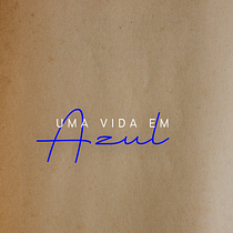 Uma Vida em Azul. Writing, Creativit, Stor, telling, Narrative, Non-Fiction Writing, and Creative Writing project by Vicente Tavares - 10.01.2023