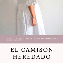 EL CAMISÓN HEREDADO. Writing, Creativit, Stor, telling, Narrative, and Creative Writing project by info - 10.24.2023