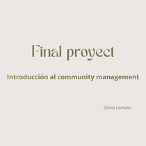 Final proyect: Introducción al community management. Un projet de Réseaux sociaux, Marketing digital, Marketing de contenu, Marketing pour Facebook , et Marketing pour Instagram de Soni Lomelin - 11.12.2023