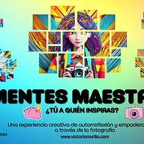 Mentes Maestra | ¿Tú a quién Inspiras?. Un progetto di Design dell’informazione, Stor, telling, Comunicazione, Design di presentazioni, Fotografia, Consulenza creativa, Educazione, Creatività, Fotografia con smartphone, Fotografia di ritratto, Creatività con i bambini e Autoritratto fotografico di Victoria Murillo - 15.01.2024