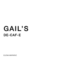 Gail's - DE-CAF-E : (Creative Direction Final Proyect). Art Direction, Marketing, Social Media, Stor, telling, Digital Marketing, Content Marketing, and Communication project by elena_arizzmendi - 04.21.2024