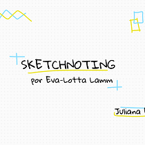 Meu projeto do curso: Sketchnoting: comunique-se com anotações visuais. Een project van Traditionele illustratie,  Creativiteit,  Tekening, Communicatie, Management En Productiviteit y Business van Juliana Rodrigues - 07.05.2024