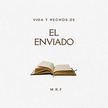 Vida y hechos de El Enviado. Un projet de Écriture, Créativité, Stor, telling, Narration, Écriture de fiction , et Écriture créative de Fernando Morales Ramírez - 09.05.2024