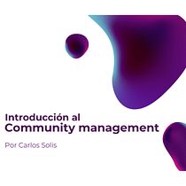 Introducción al community management Carlos solis. Un projet de Réseaux sociaux, Marketing digital, Marketing de contenu, Marketing pour Facebook , et Marketing pour Instagram de contacto.inefablemx - 19.05.2024
