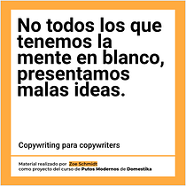 Mi proyecto del curso: Copywriting para copywriters. Un progetto di Pubblicità, Cop, writing, Stor, telling e Comunicazione di zoescg - 29.05.2024
