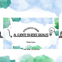 Mi proyecto del curso: Estrategias de atención al cliente en redes sociales. Un progetto di Social media, Marketing digitale, Mobile marketing, Instagram, Marketing per Facebook e Marketing per Instagram di Mariluz Llanos - 20.06.2024