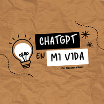 Hablando con Chat GPT - Alexandra Bonet Ein Projekt aus dem Bereich Kreative Beratung, Designverwaltung, Management, Produktivität, Business, Künstliche Intelligenz und ChatGPT von Alexandra Esclapez Bonet - 19.08.2024