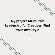 My project for course: Leadership for Creatives: Find Your Own Style. Creative Consulting, Design Management, Marketing, Communication, Business, Management, and Productivit project by Neil Khusnutdinova - 08.28.2024