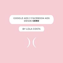 Mi proyecto del curso: Google Ads y Facebook Ads desde cero. Marketing, Marketing digital, Marketing para Facebook, Instagram, Mobile Marketing, Redes sociais, Marketing para Instagram, Growth Marketing, e SEM projeto de lolacorsetera - 25.11.2024