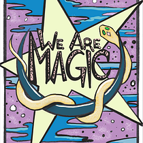 We Are Magic. Digital Illustration, H, Lettering, Lettering, T, and pograph project by Sarah Sheppard - 01.02.2025