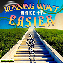 Running Won't Make It Easier. Creativit, Design, and Graphic Design project by Matthaus Araujo - 01.06.2025