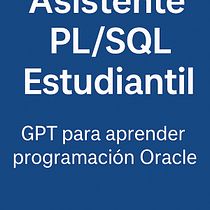 Asistente PL/SQL Estudiantil – GPT para aprender programación Oracle. AI Content Creation, AI Design, AI programming, Artificial Intelligence, Business, ChatGPT, Creative Consulting, Design Management, Management, and Productivit project by KATHERINE LIZBET CUESTAS BLANCO - 06.22.2025