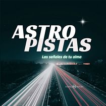 AstroPistas | Las señales de tu alma. Audio, Communication, Film, Video, TV, Non-Fiction Writing, and Podcasting project by holaastroakash - 06.25.2025