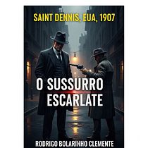 Escrita de História Criminal: Noir " O Sussurro Escarlate". Creative Writing, Fiction Writing, Narrative, Stor, telling, and Writing project by Rodrigo Bolarinho Clemente - 07.06.2025
