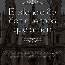 El silencio de dos cuerpos que aman  Ein Projekt aus dem Bereich Erzählung, Stor, telling und Schrift von desire olivera - 08.07.2025