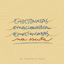 Emocionadas da Escuta podcast Ein Projekt aus dem Bereich Audio, Kommunikation, Kino, Video und TV, Sachtexte und Podcasts von jaqueriffel - 28.08.2025