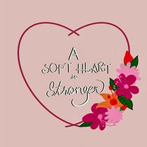 A Soft Heart is Stronger. . Caligrafia, Lettering digital e Instagram projeto de Jayati Srivastava - 21.09.2025
