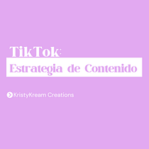 Estrategia de Contenido para TikTok: KristyKream Creations Ein Projekt aus dem Bereich Kommunikation, Content-Marketing, Digitales Marketing, Marketing, Mobile Marketing und Social Media von Cristina Garza Escamilla - 22.09.2025