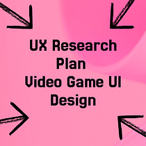 UX Research Plan – Video Game UI Design. App Development, Programming, Web Development, Digital Design, Interactive Design, Web Design, and UX / UI project by Sabina Tcaci - 10.12.2025