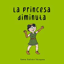 La princesa diminuta . Design de caractere, Ilustrație pentru copii, Ilustrație tradițională și Narrativ de Gema Galvan - 11.08.2025